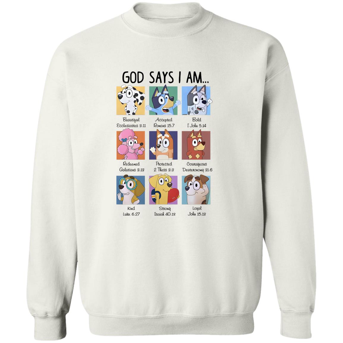 Bluey God Says I Am Shirt