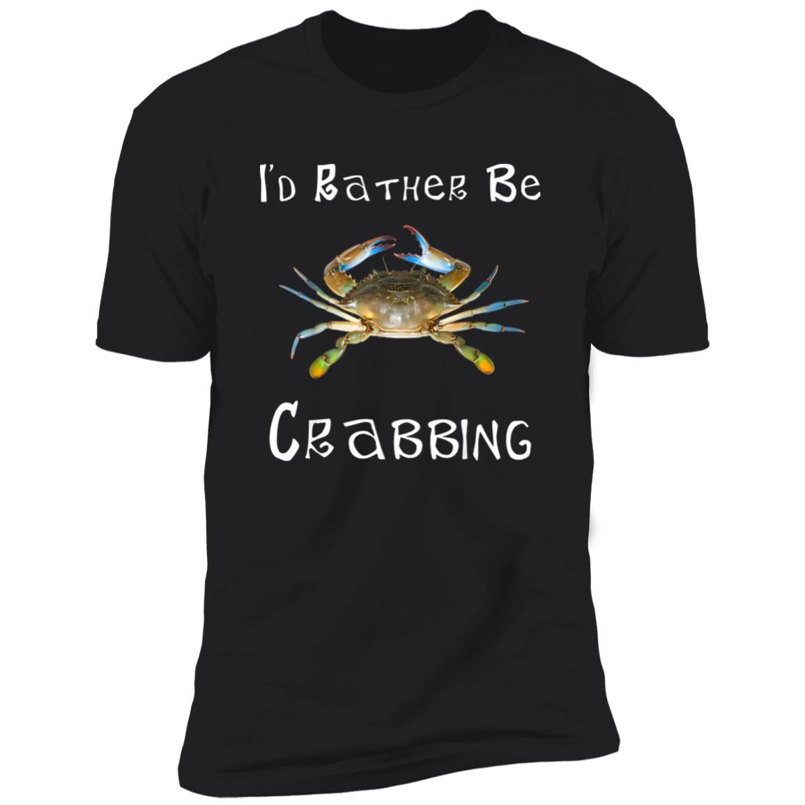 I’d Rather Be Crabbing Shirt