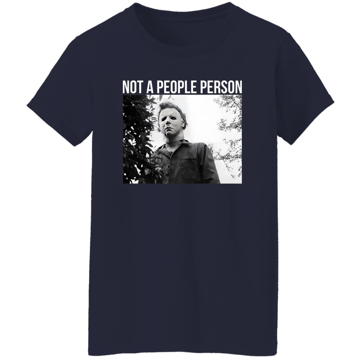 Michael Myers Not A People Person Shirt