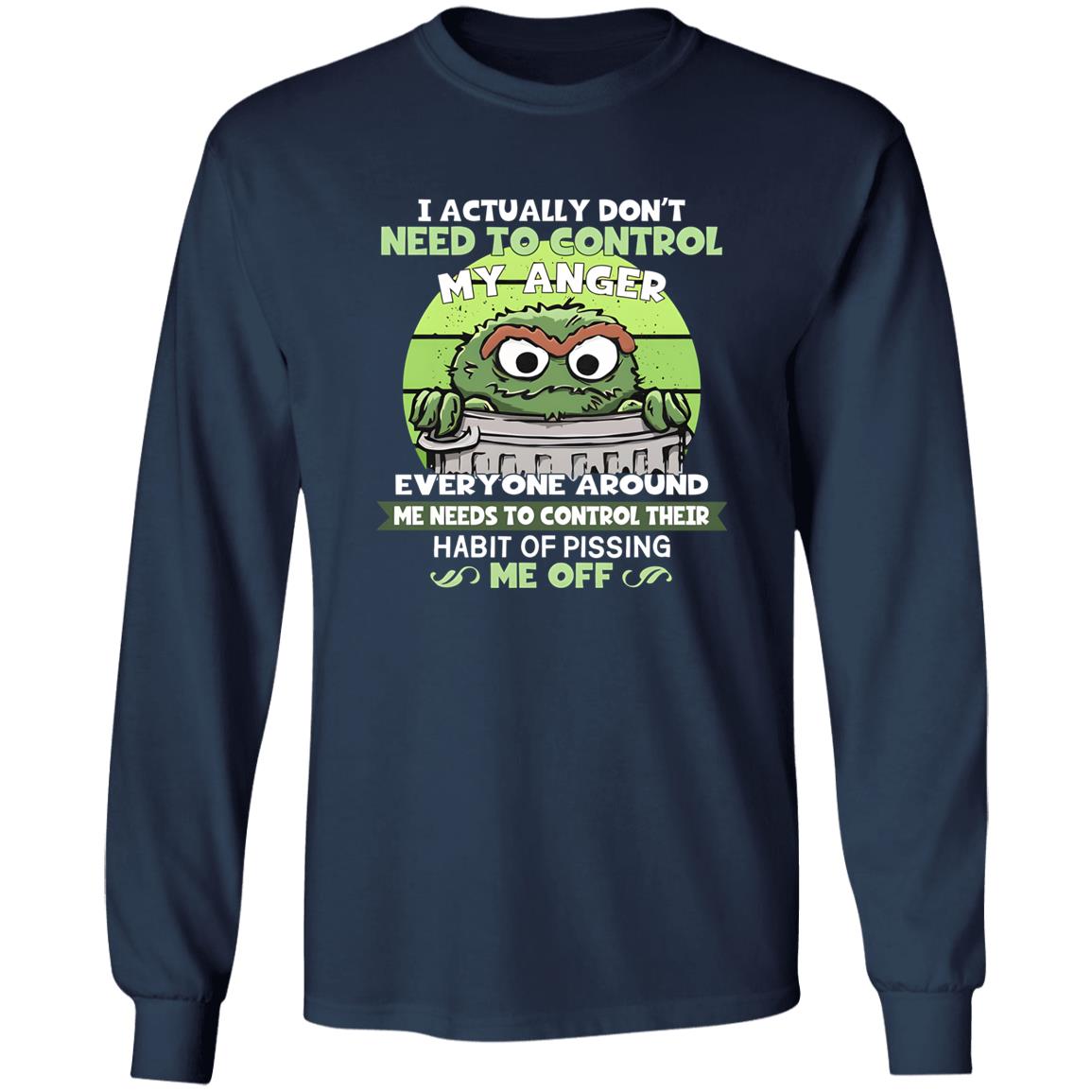 I Actually Don’t Need To Control My Anger Shirt