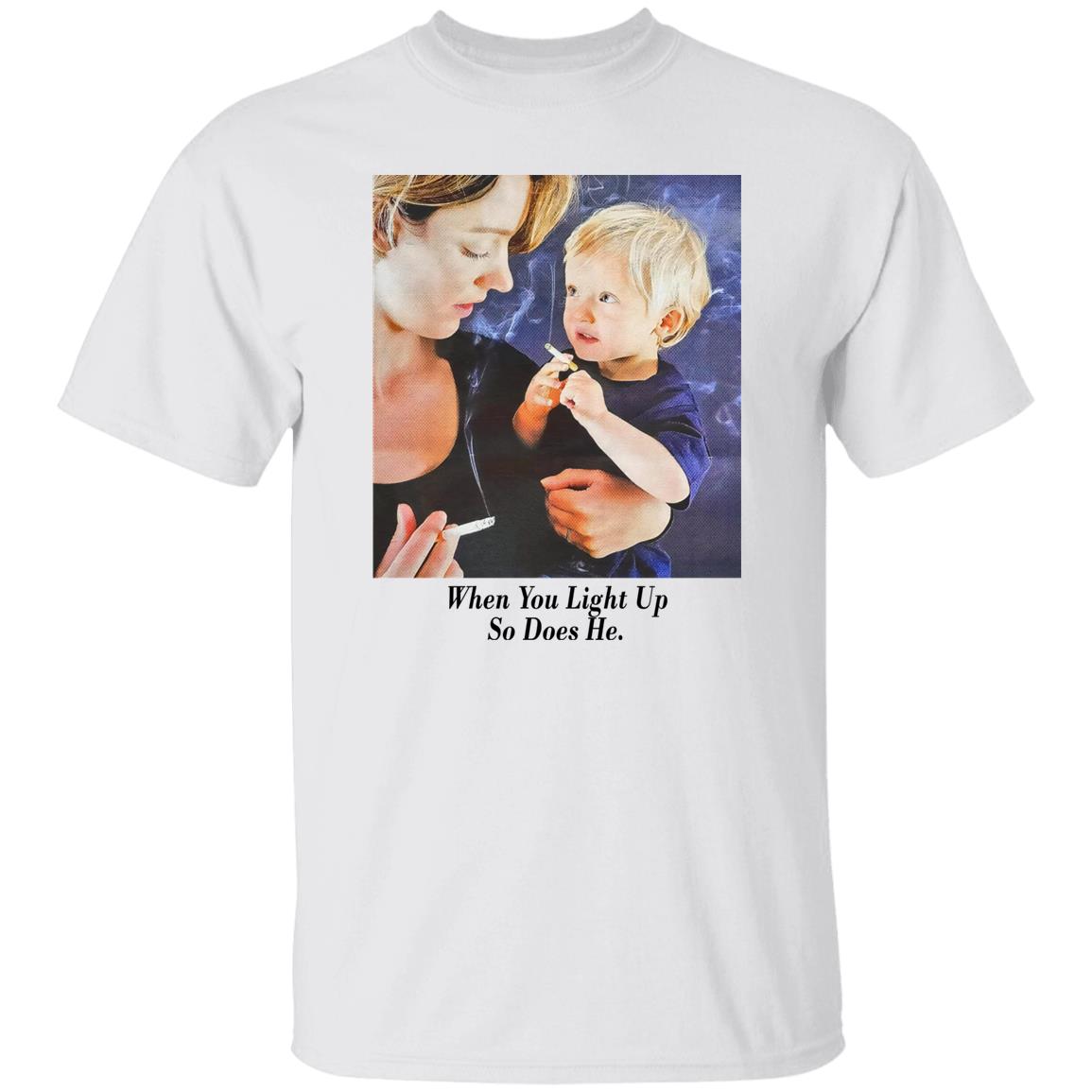When You Light Up So Does He Shirt