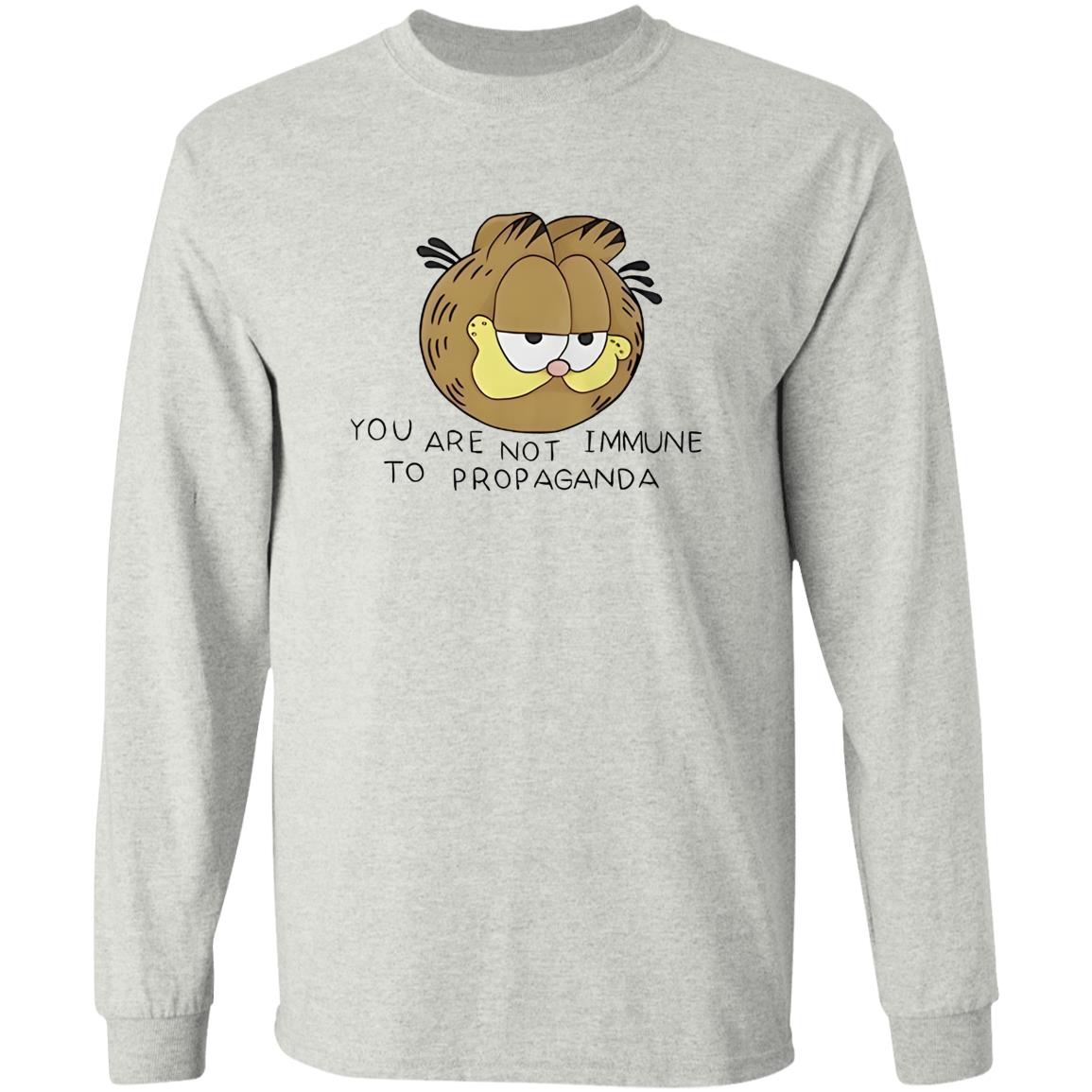 Garfield You Are Not Immune To Propaganda Shirt