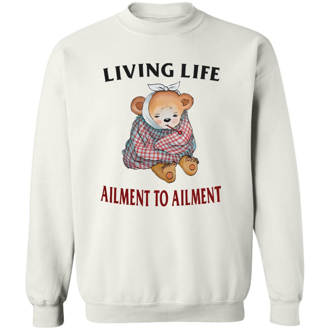 Living Life Ailment To Ailment Shirt