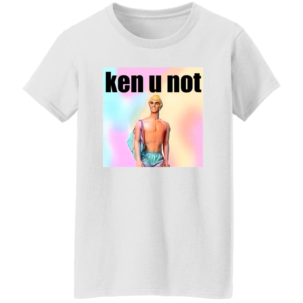Ken U Not Shirt