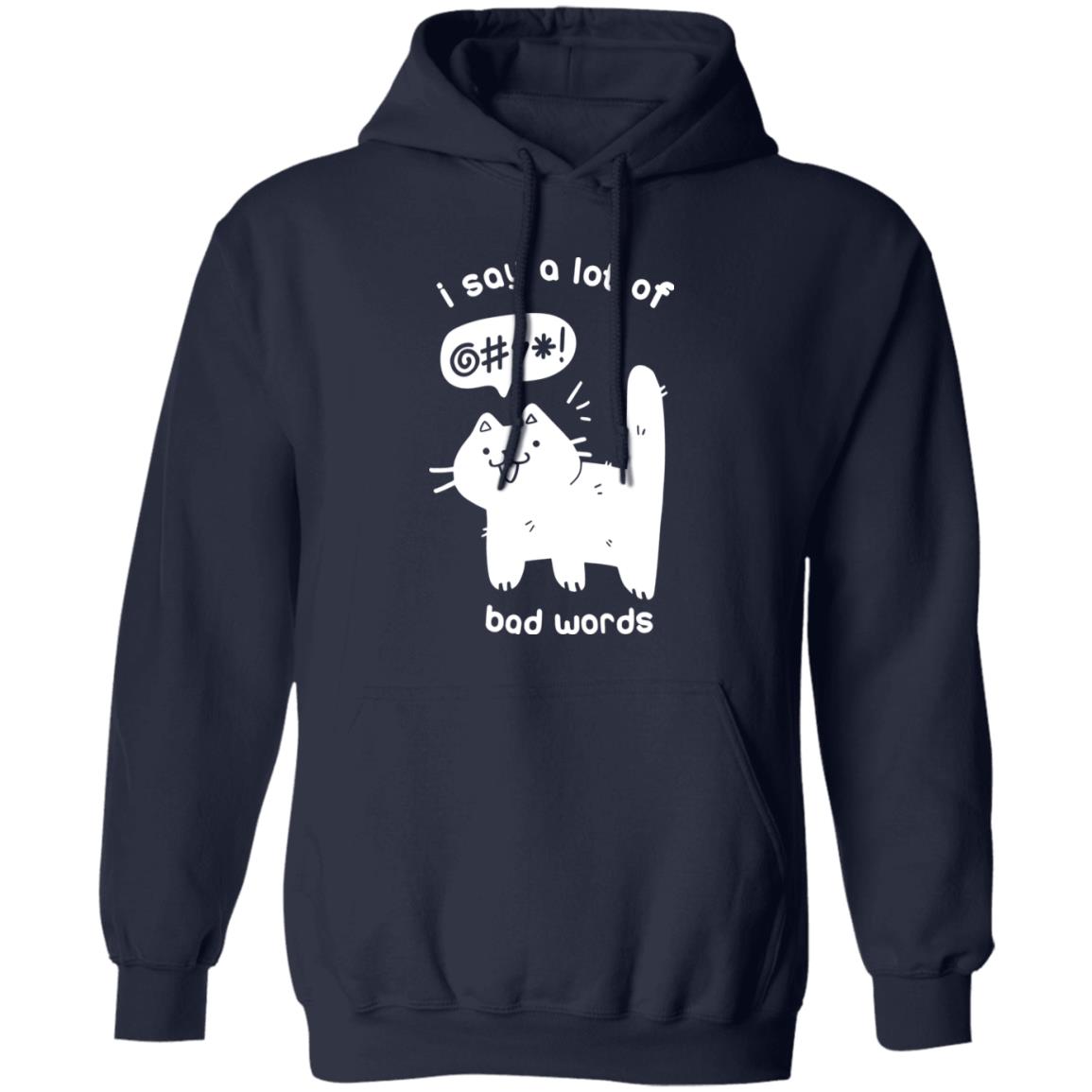 Cat – I Say A Lot Of Bad Words Shirt