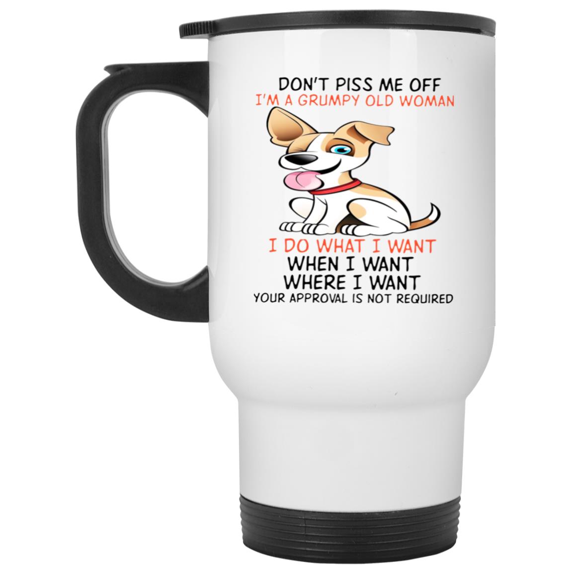 Don't Piss Me Off I'm A Grumpy Old Man I Do What I Want Mug