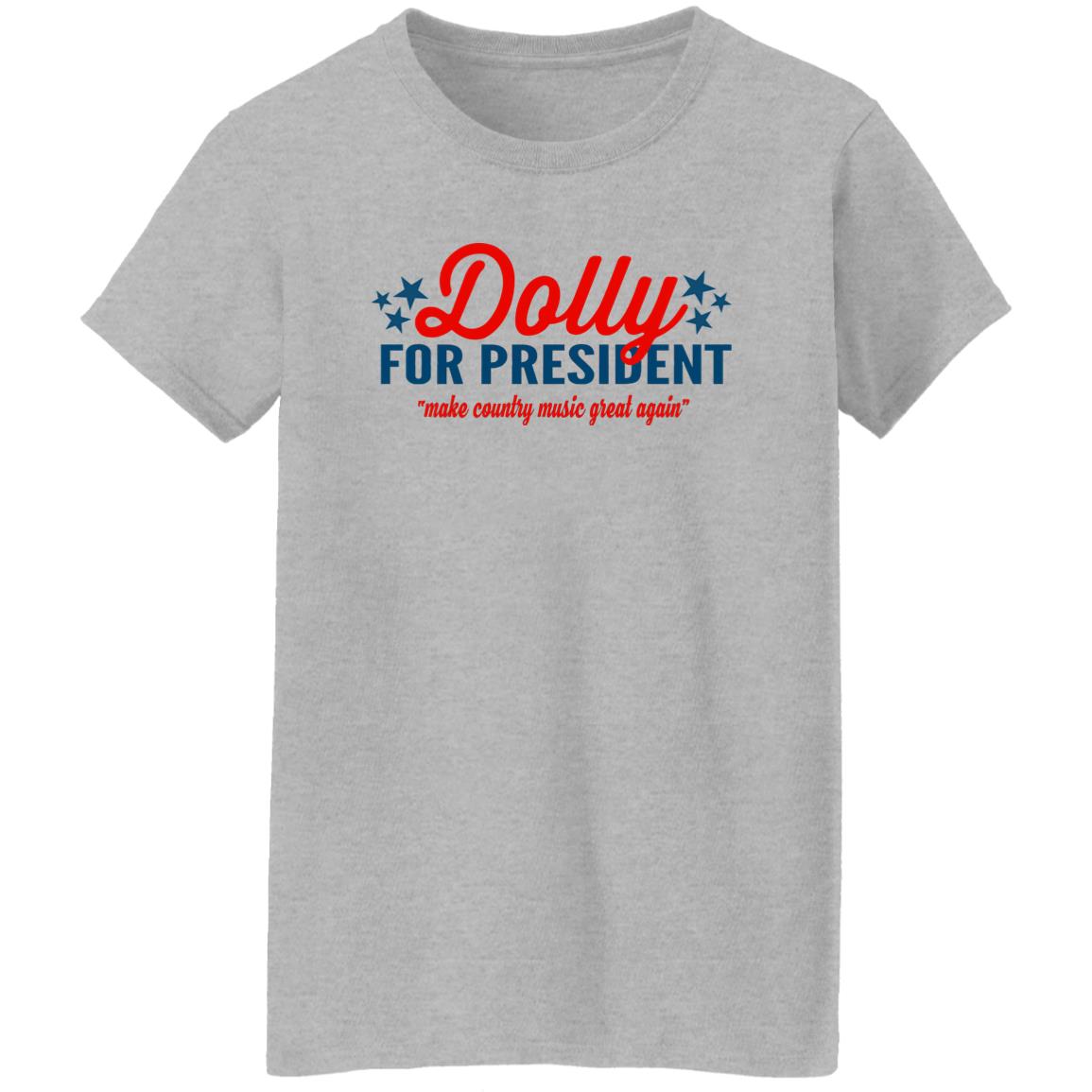 Dolly for President Make country music great again shirt