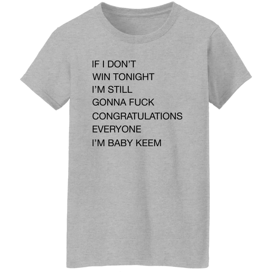 If I Don’t Win Tonight I’m Still Gonna Fuck Shirt
