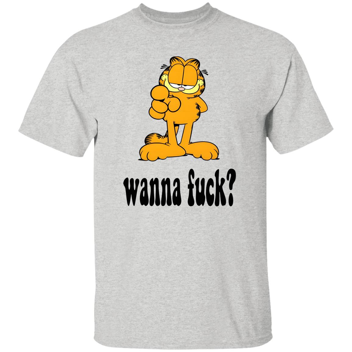 Garfield Wanna Fuck Shirt - TeeDragons