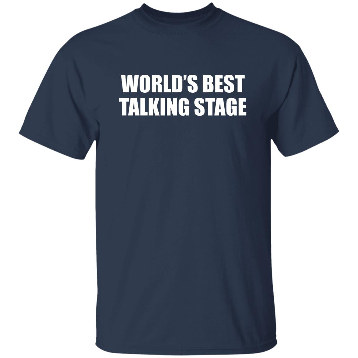 World’s Best Talking Stage Shirt