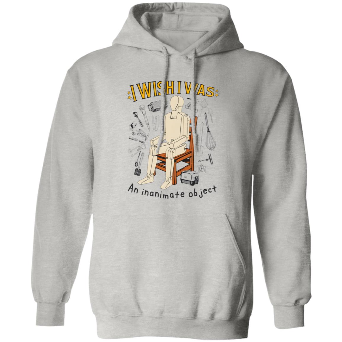 I Wish I Was An Inanimate Object Shirt