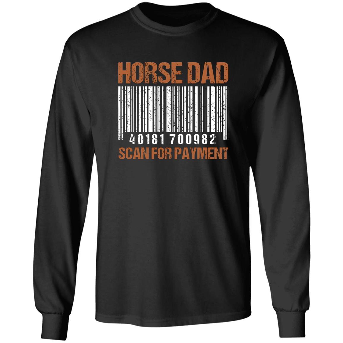 Horse Dad Scan For Payment Shirt