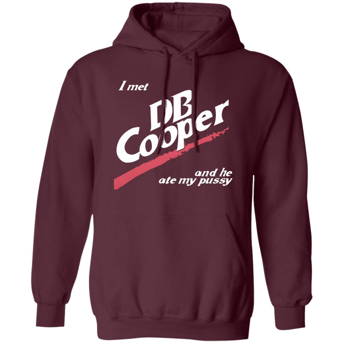 I Met DB Cooper And He Ate My Pussy Shirt