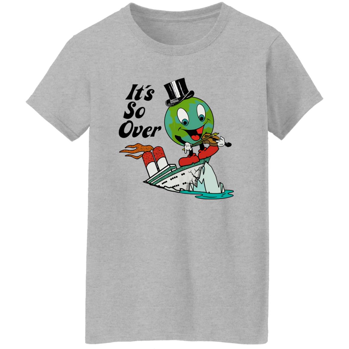 Earth Day It’s So Over Shirt