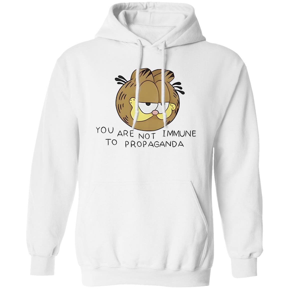 Garfield You Are Not Immune To Propaganda Shirt