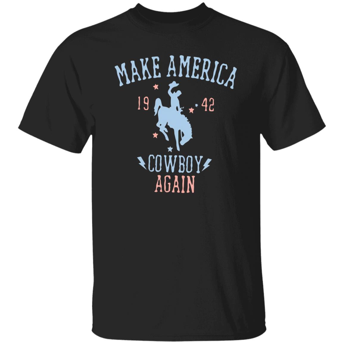 Make America Cowboy Again Shirt