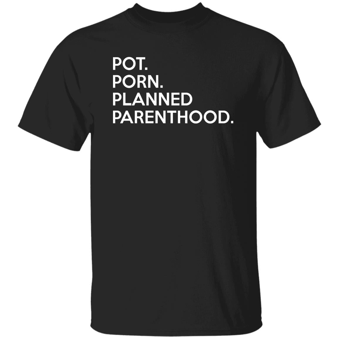 Pot Porn Planned Parenthood Shirt