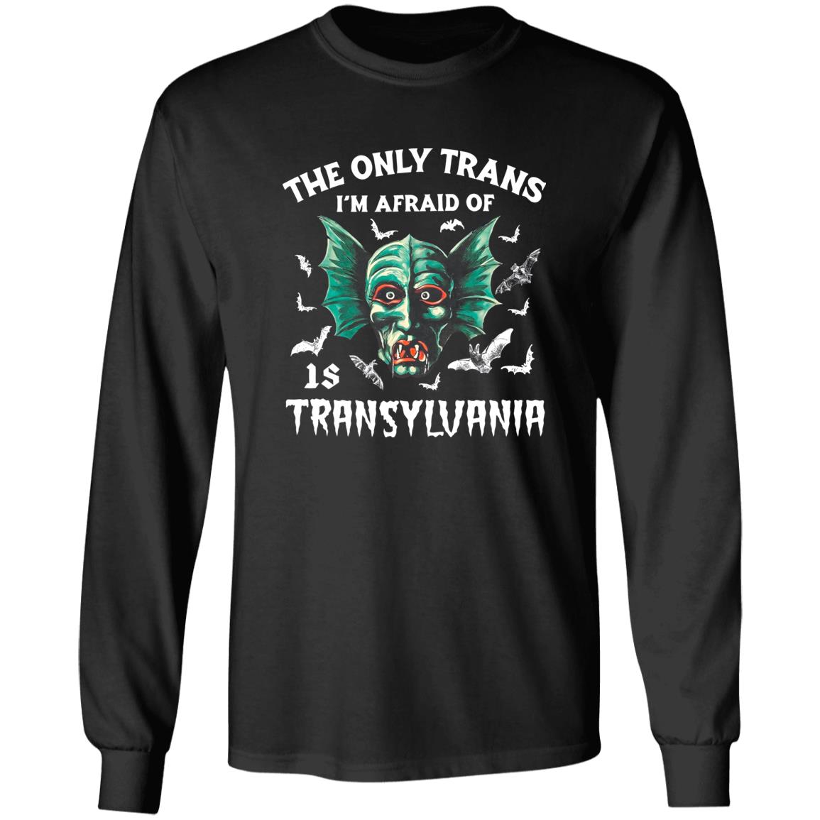 The Only Trans I’m Afraid Of Transyluania Shirt