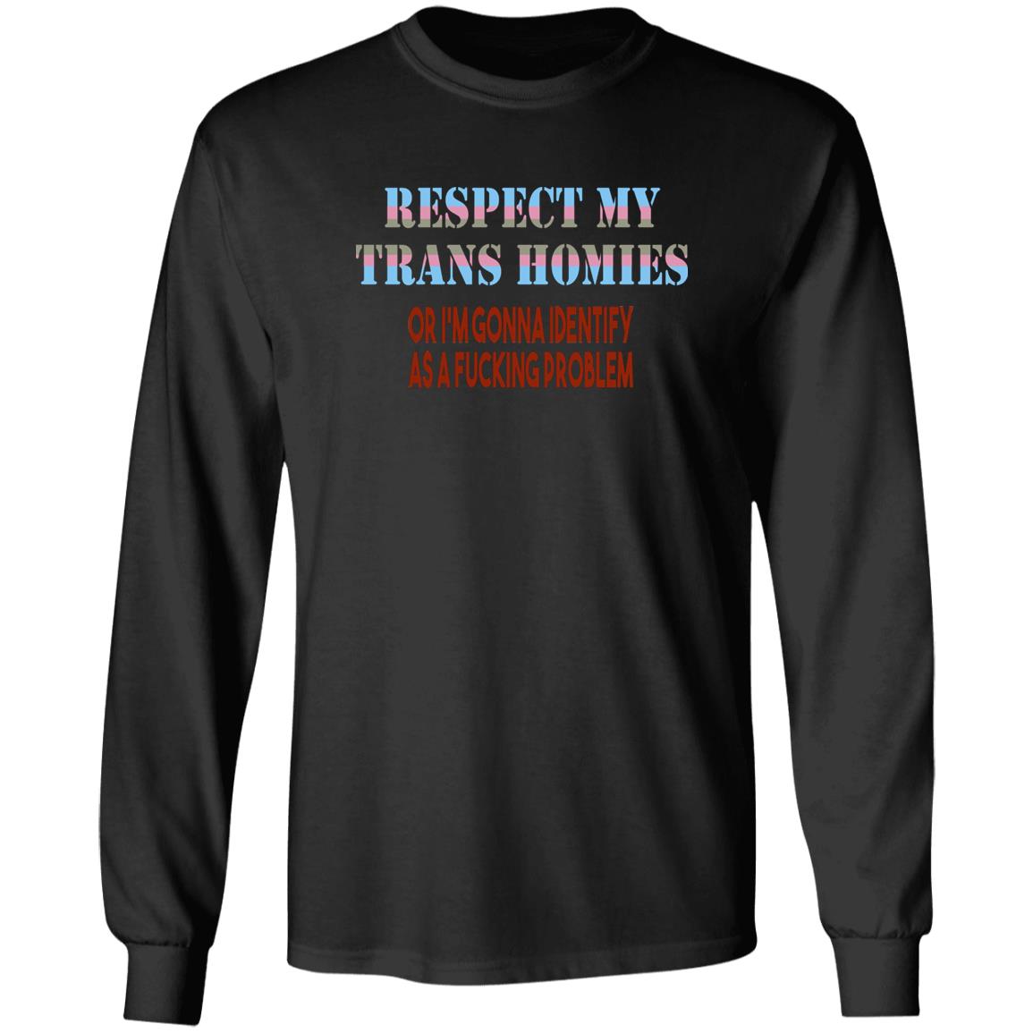 Respect My Trans Homies Shirt