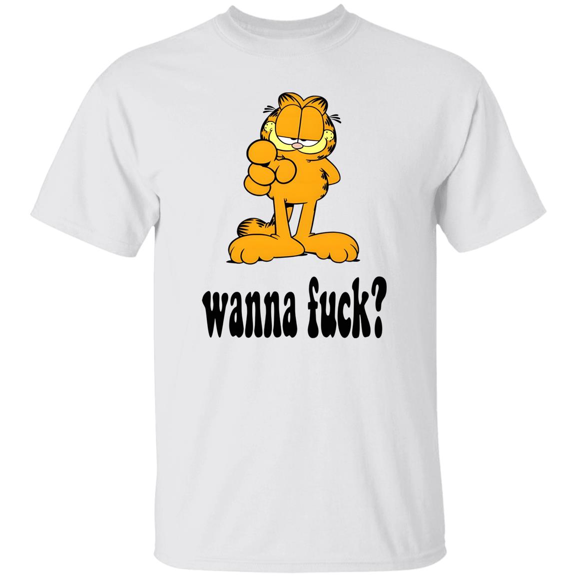Garfield Wanna Fuck Shirt - TeeDragons