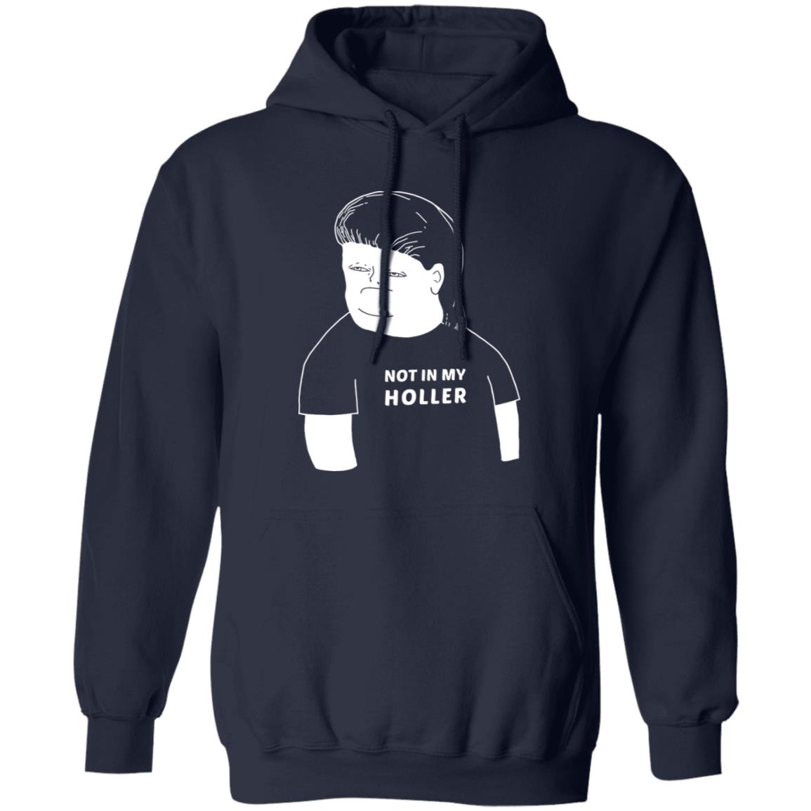 Not in my holler shirt - TeeDragons