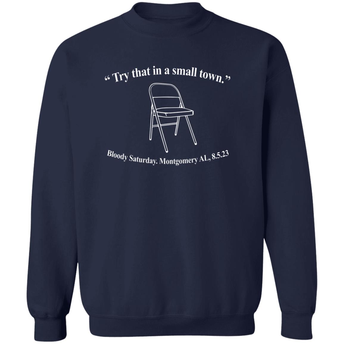 Try That In A Small Town Bloody Saturday Montgomery Shirt