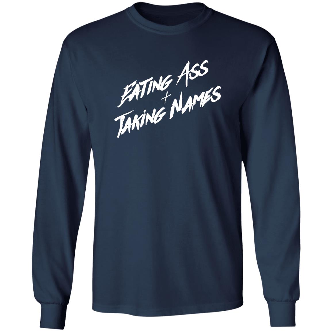 Eating Ass And Taking Names Shirt