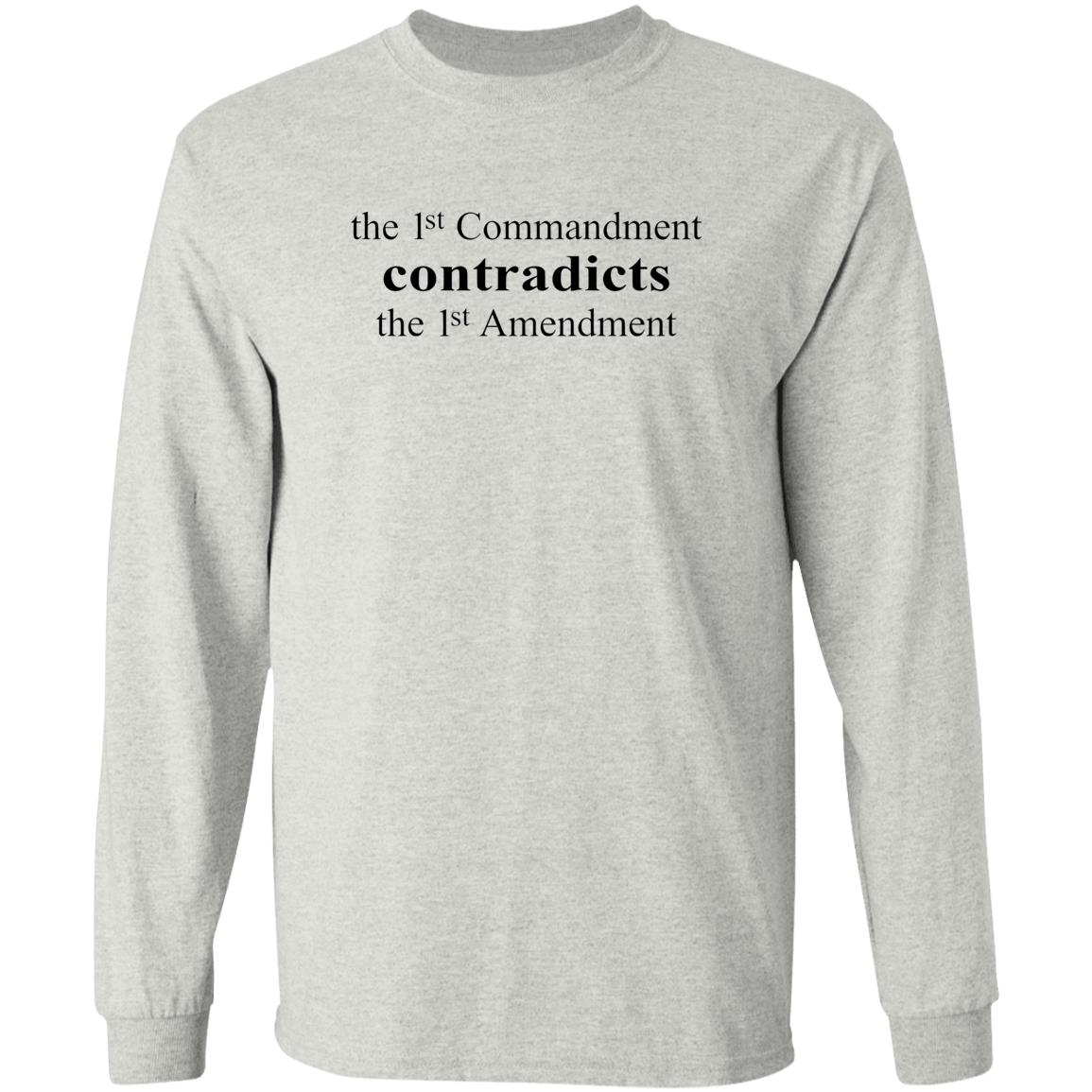 The 1st Commandment Contradict The 1st Amendment Shirt
