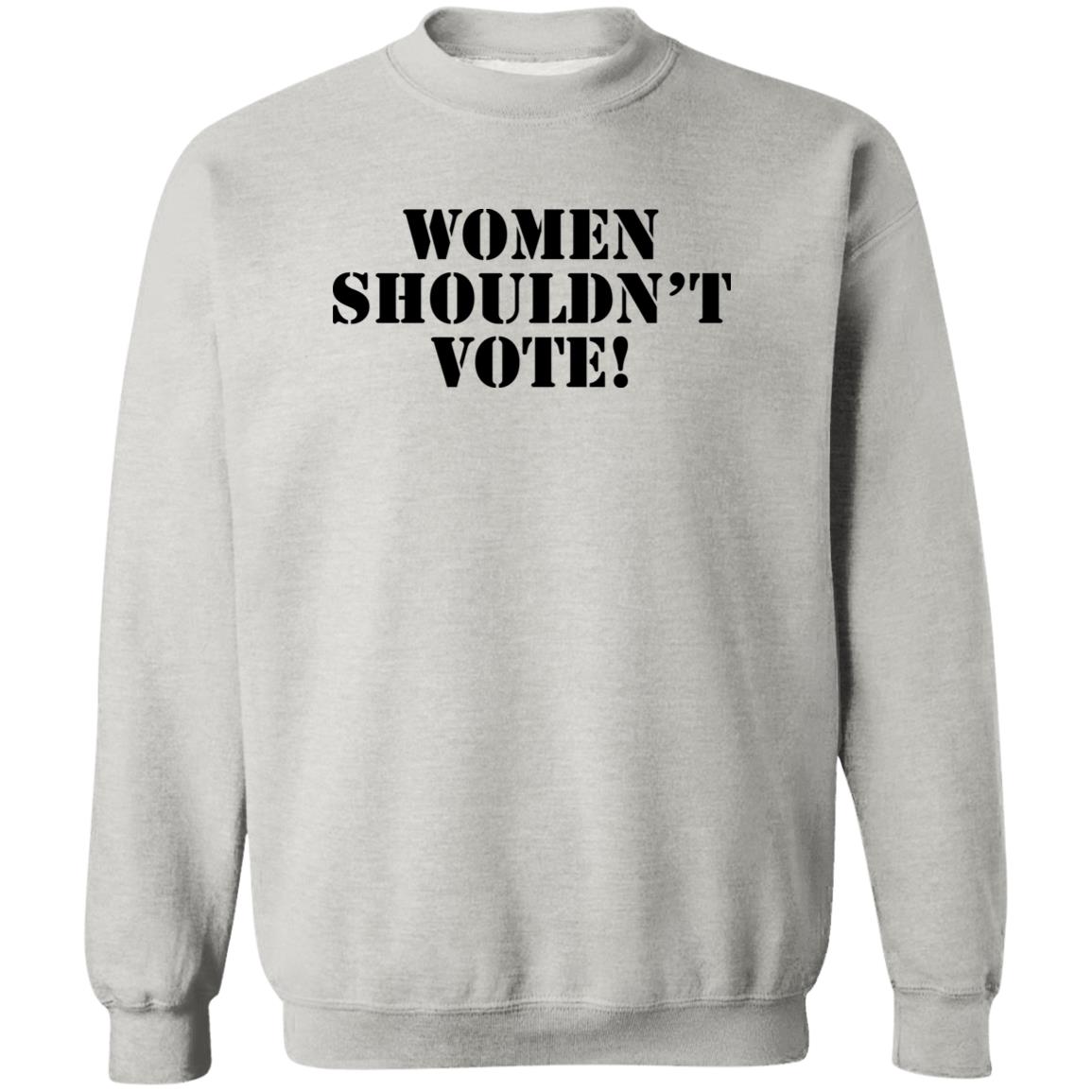 Women Shouldn’t Vote Shirt