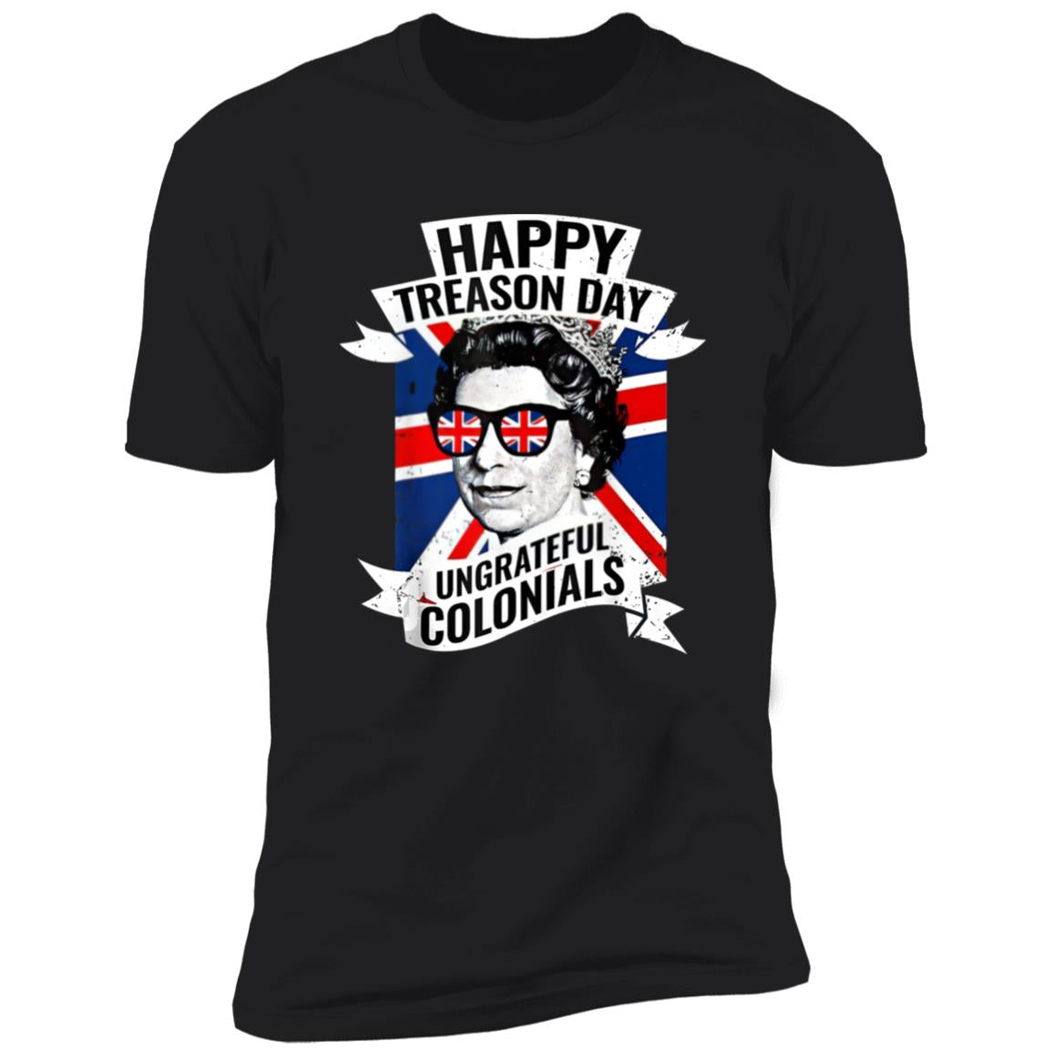 Happy Treason Day Ungrateful Colonials shirt