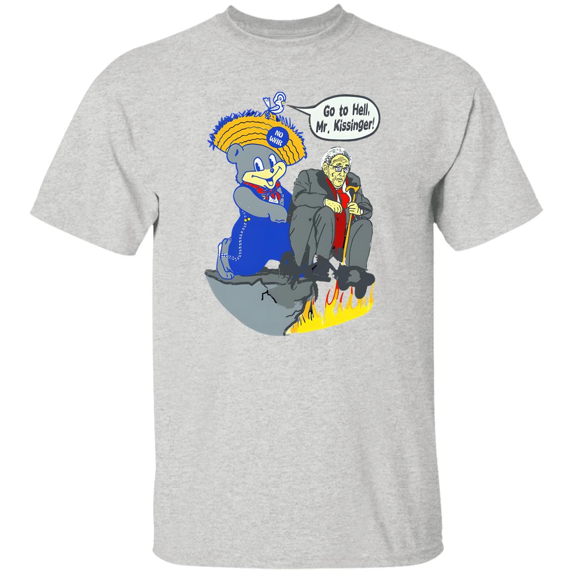 Go To Hell Mr Kissinger Shirt