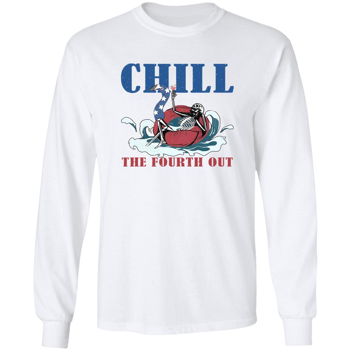 Chill The Fourth Out 4th Of July Shirt