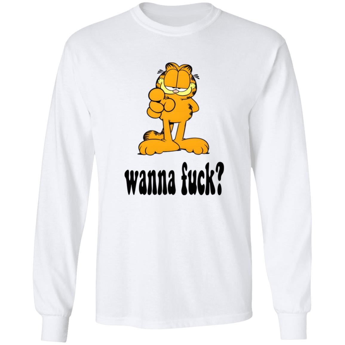 Garfield Wanna Fuck Shirt - TeeDragons