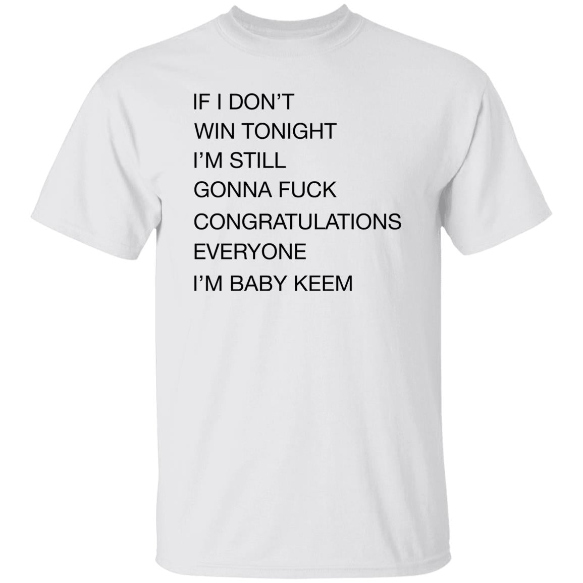 If I Don’t Win Tonight I’m Still Gonna Fuck Shirt