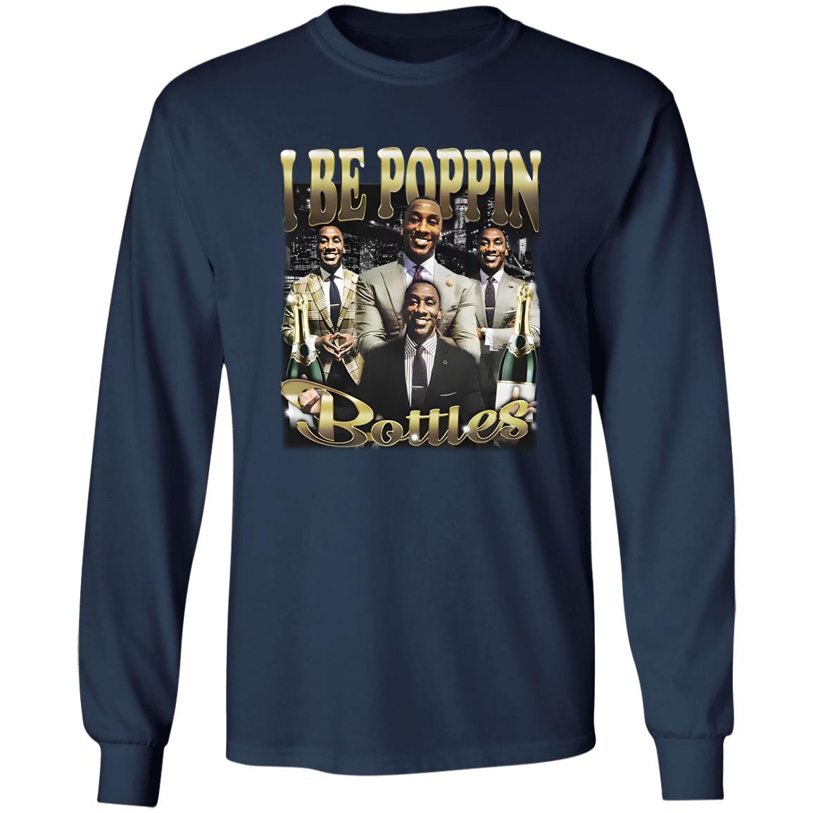 Shannon Sharpe I Be Poppin Bottles Shirt