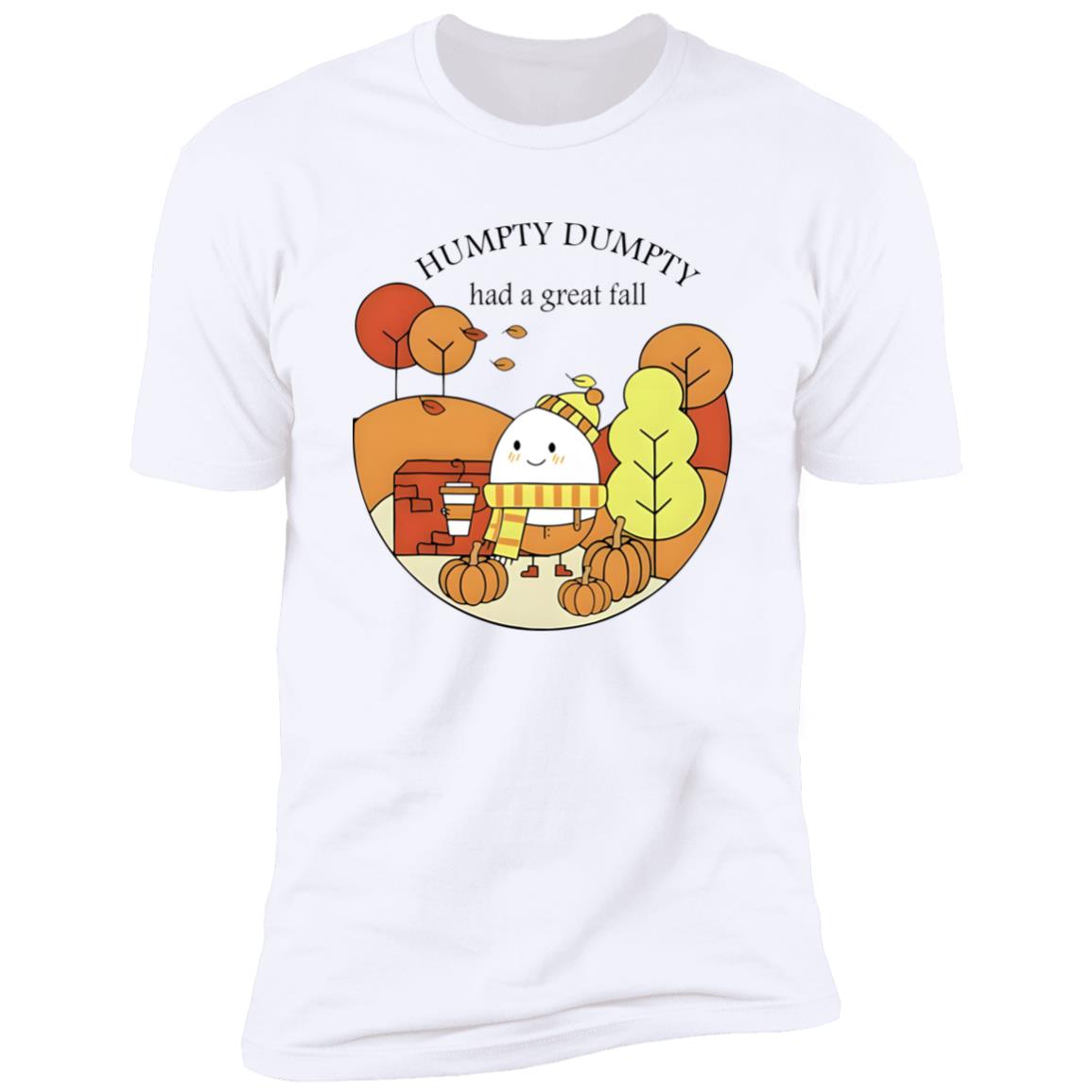 Humpty Dumpty Had A Great Fall Shirt