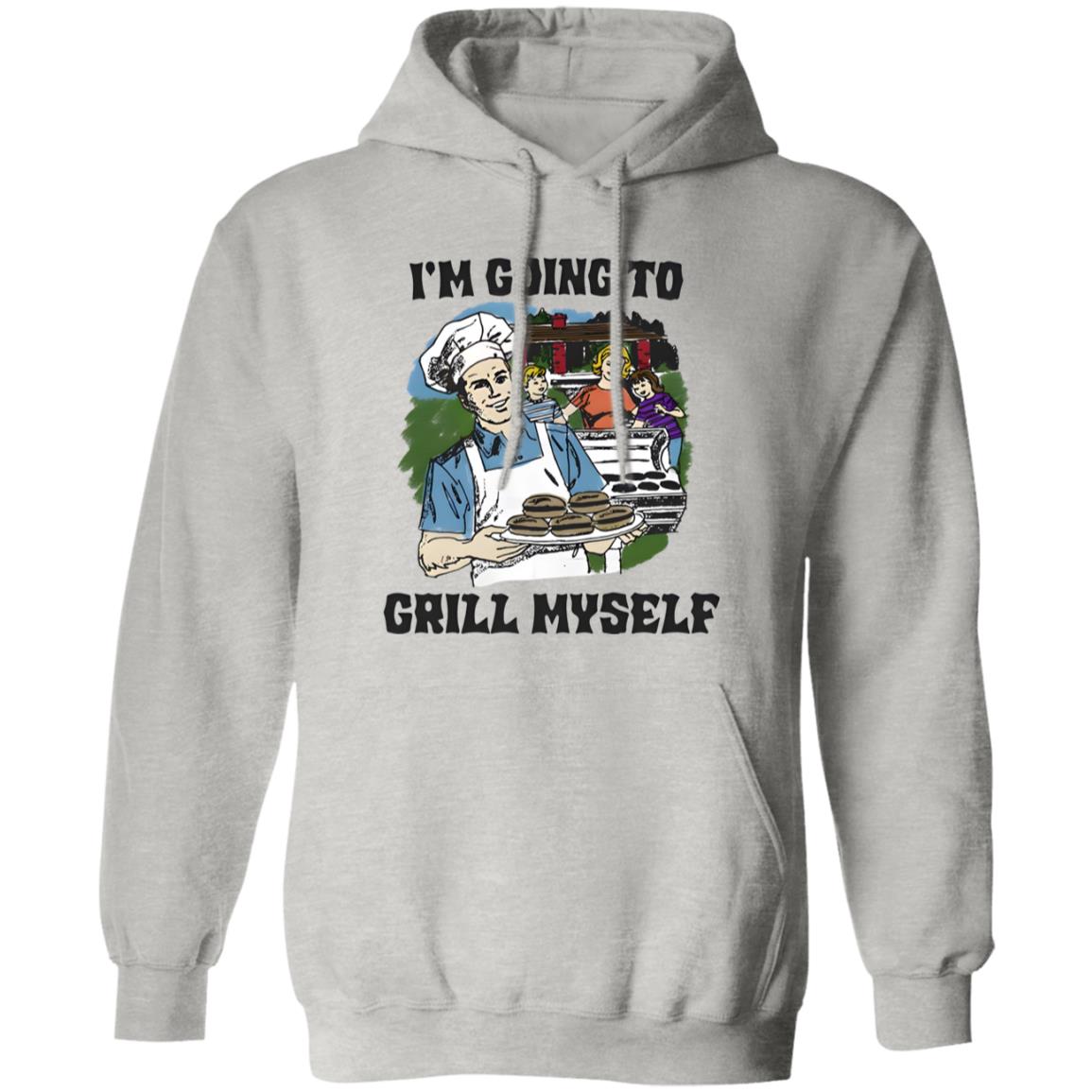 I’m Going To Grill Myself Shirt