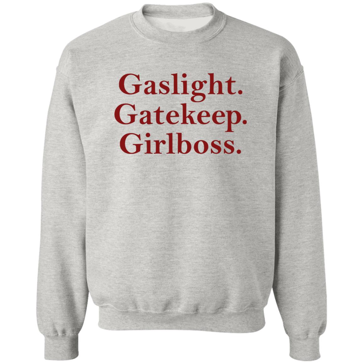 Gaslight Gatekeep Girlboss Shirt