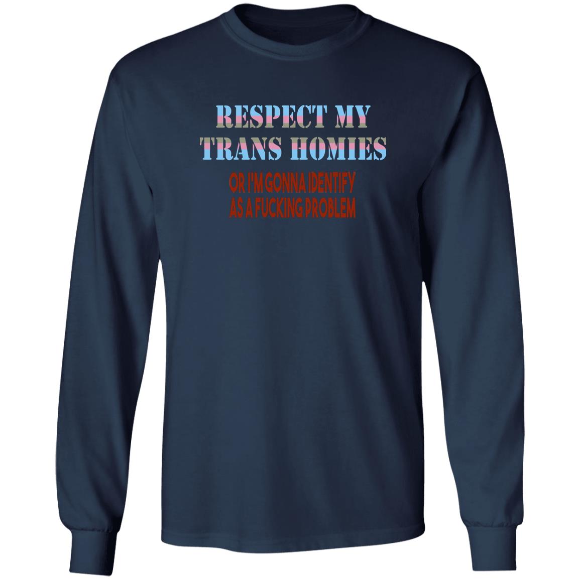Respect My Trans Homies Shirt