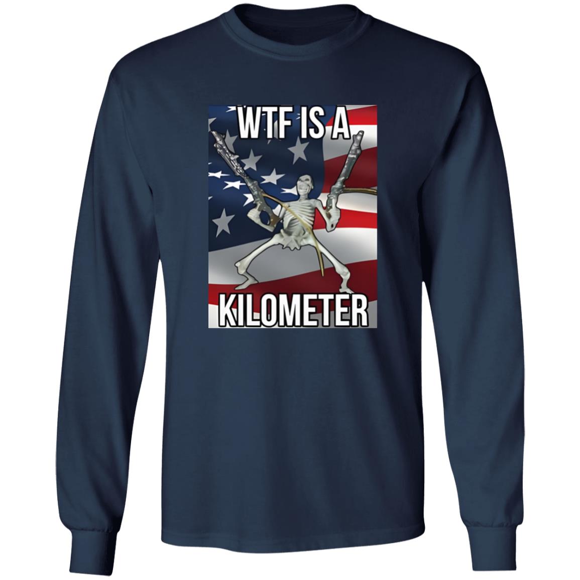 Wtf Is A Kilometer Shirt