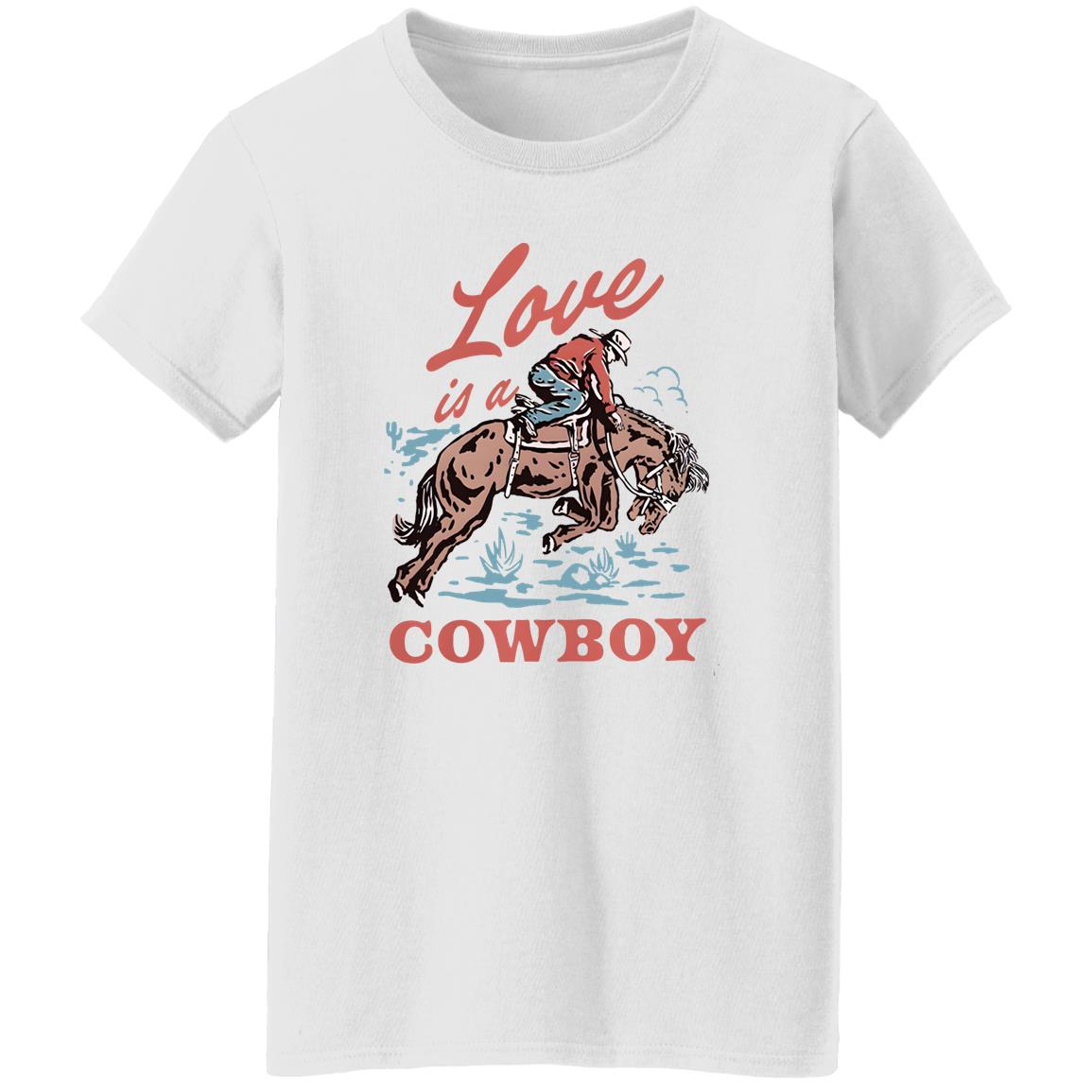 Love Is A Cowboy Shirt