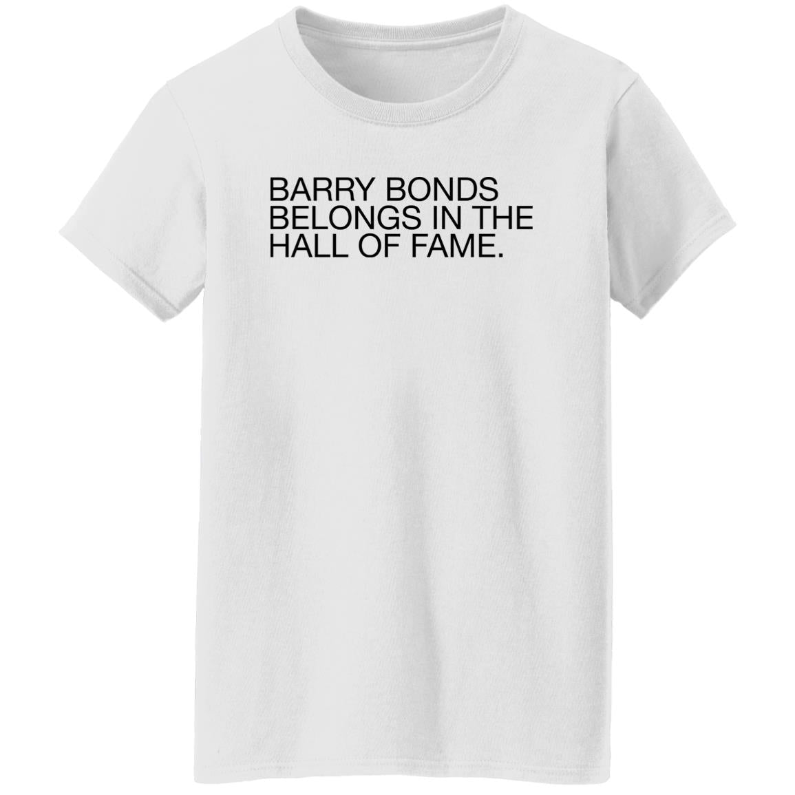 Barry Bonds Belongs In The Hall Of Fame Shirt