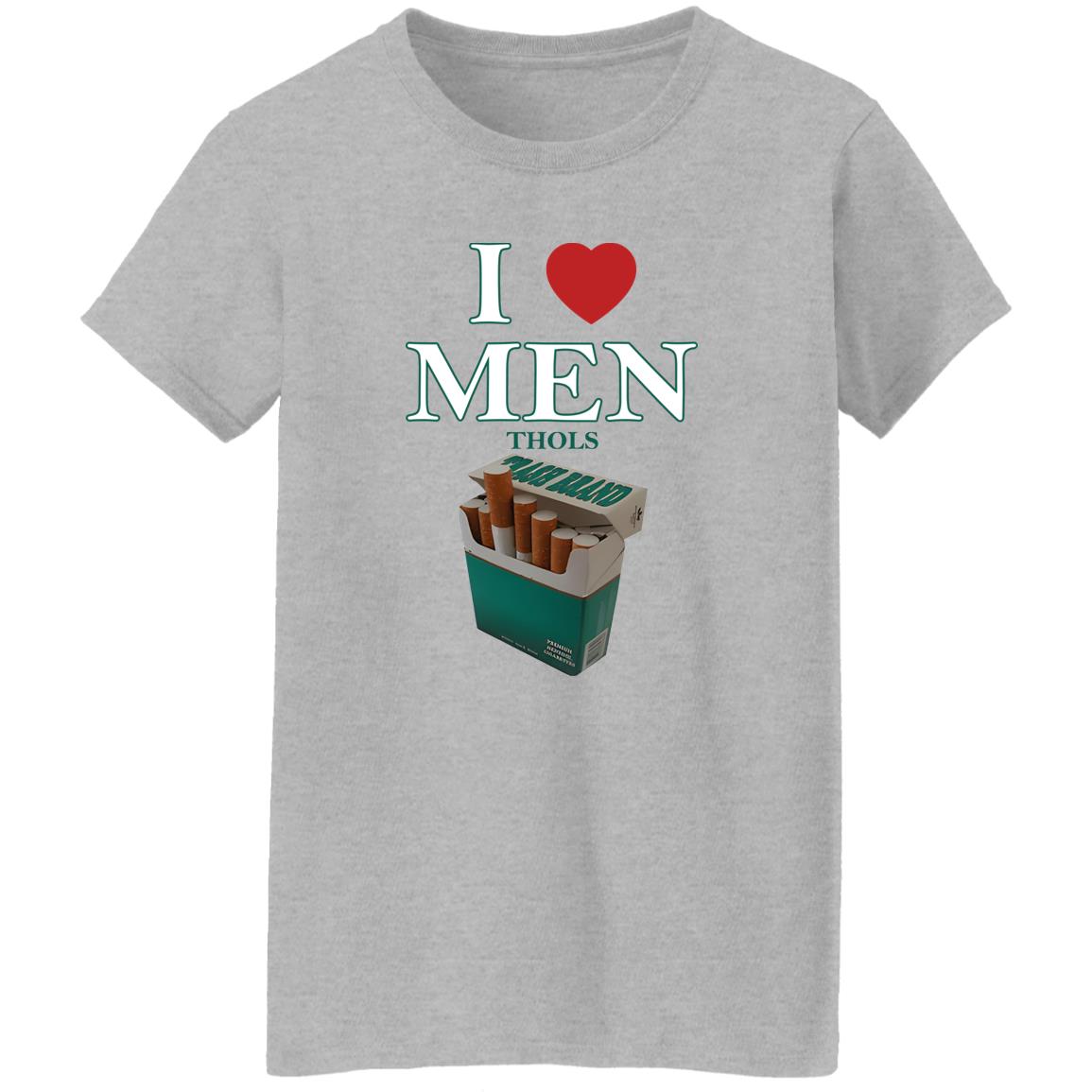 I Love Men Thols Shirt