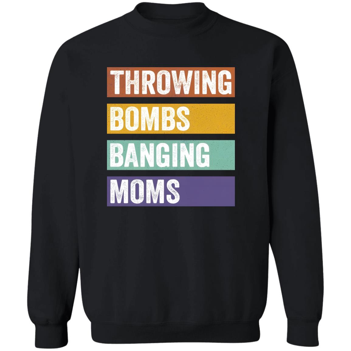 Throwing Bombs Banging Moms Shirt