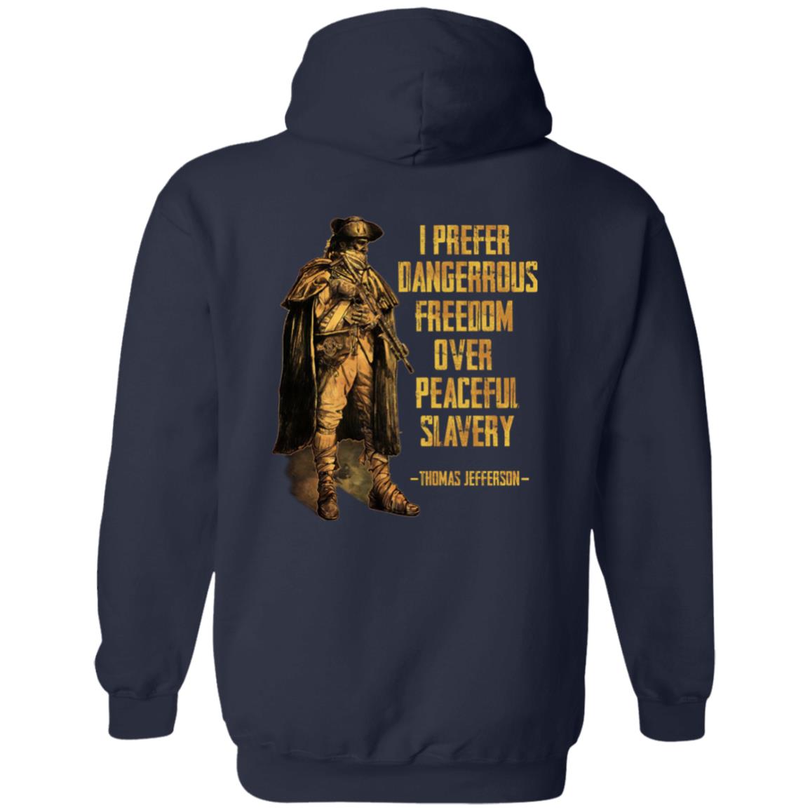 I Prefer Dangerous Freedom Over Peaceful Slavery Shirt
