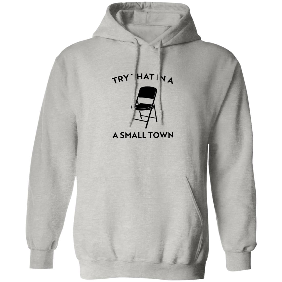 Try That In A Small Town Chair Shirt