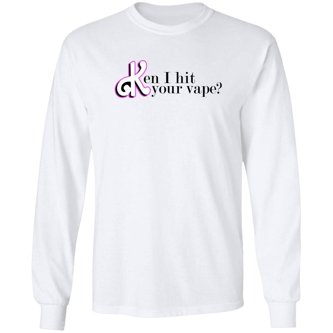 Ken I Hit Your Vape Shirt
