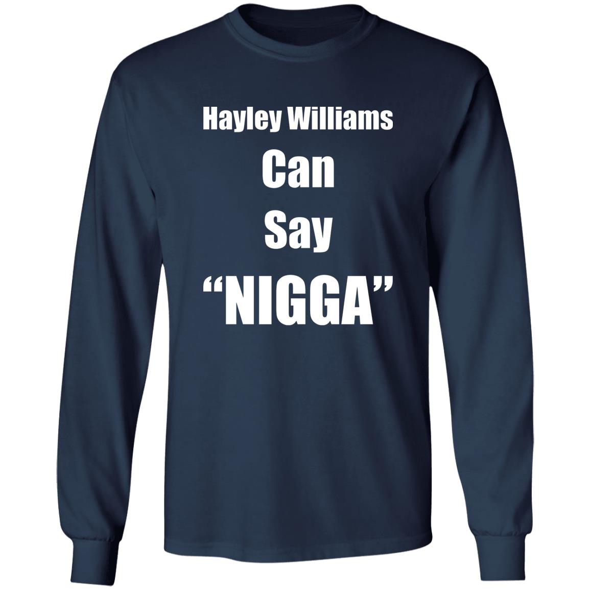 Hayley Williams Can Say Nigga Shirt