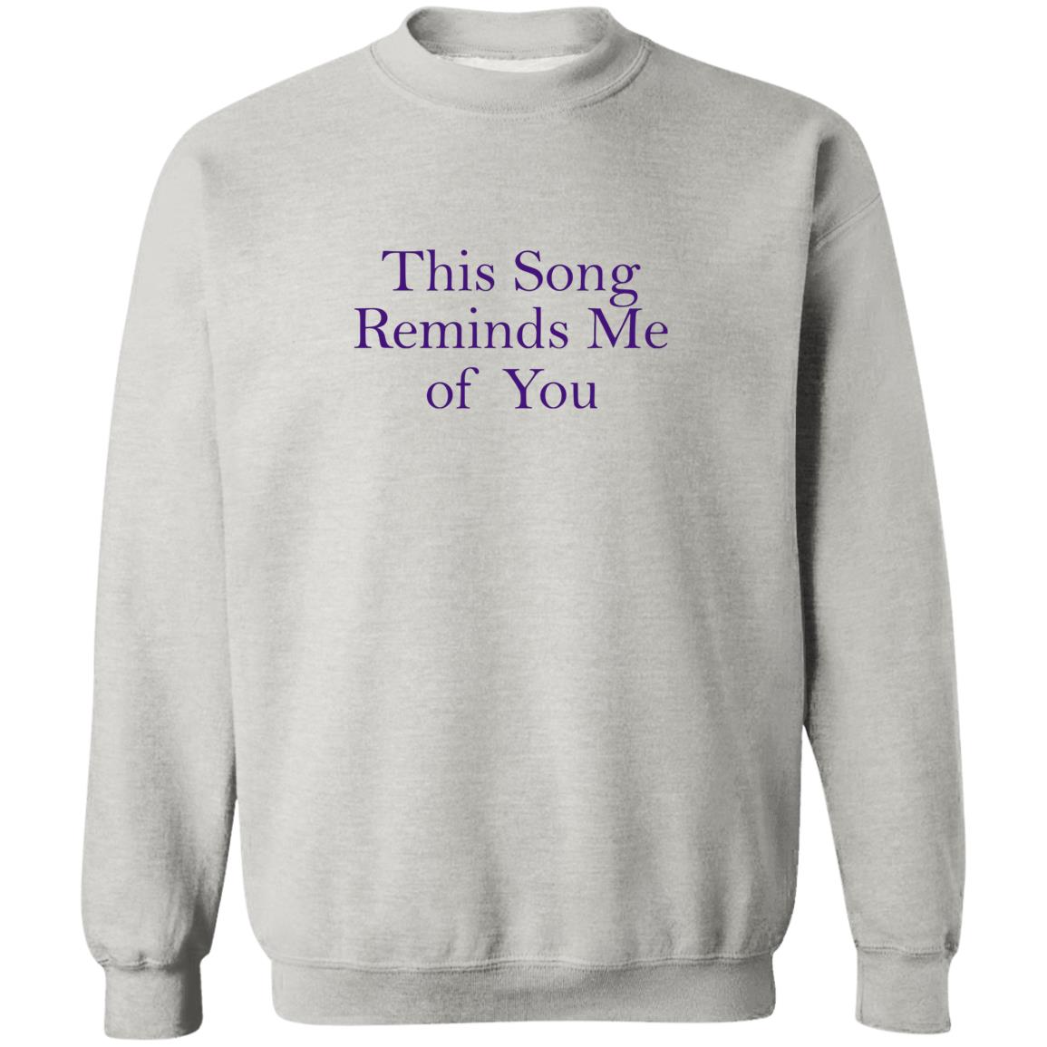 This Song Reminds Me Of You Shirt