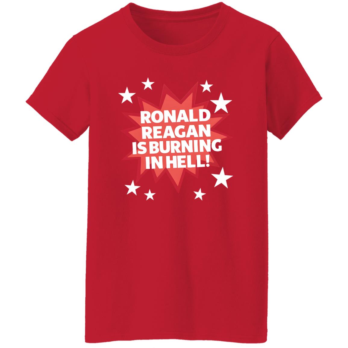 Ronald Reagan Is Burning In Hell Shirt